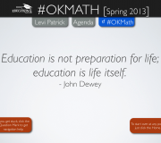 Education is not preparation for life, education is life itself. - John Dewey