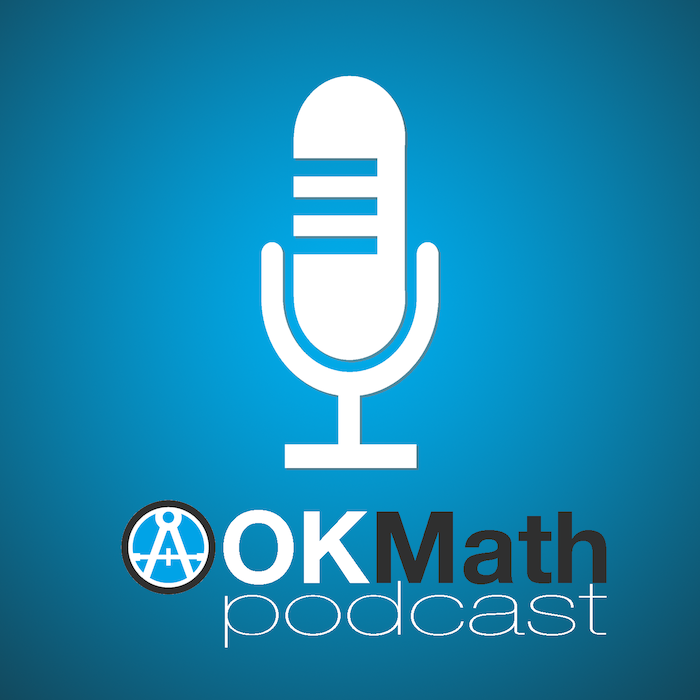 ARCHIVE: #9 OKMath Podcast: Standards Update